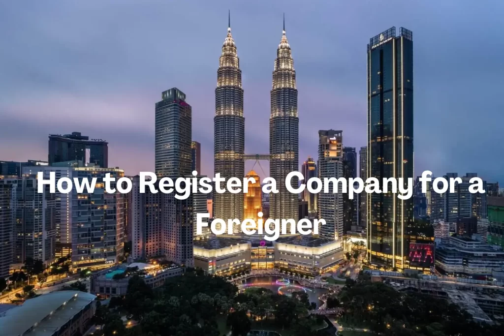 Setup company for foreigner in malaysia