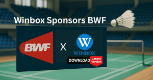winbox latest downloadable version with partnership with bwf