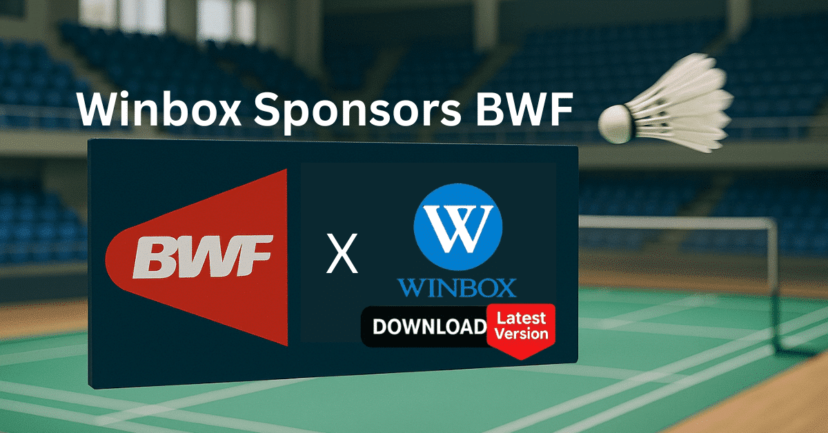 winbox latest downloadable version with partnership with bwf