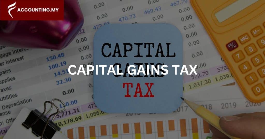 capital gains tax in malaysia