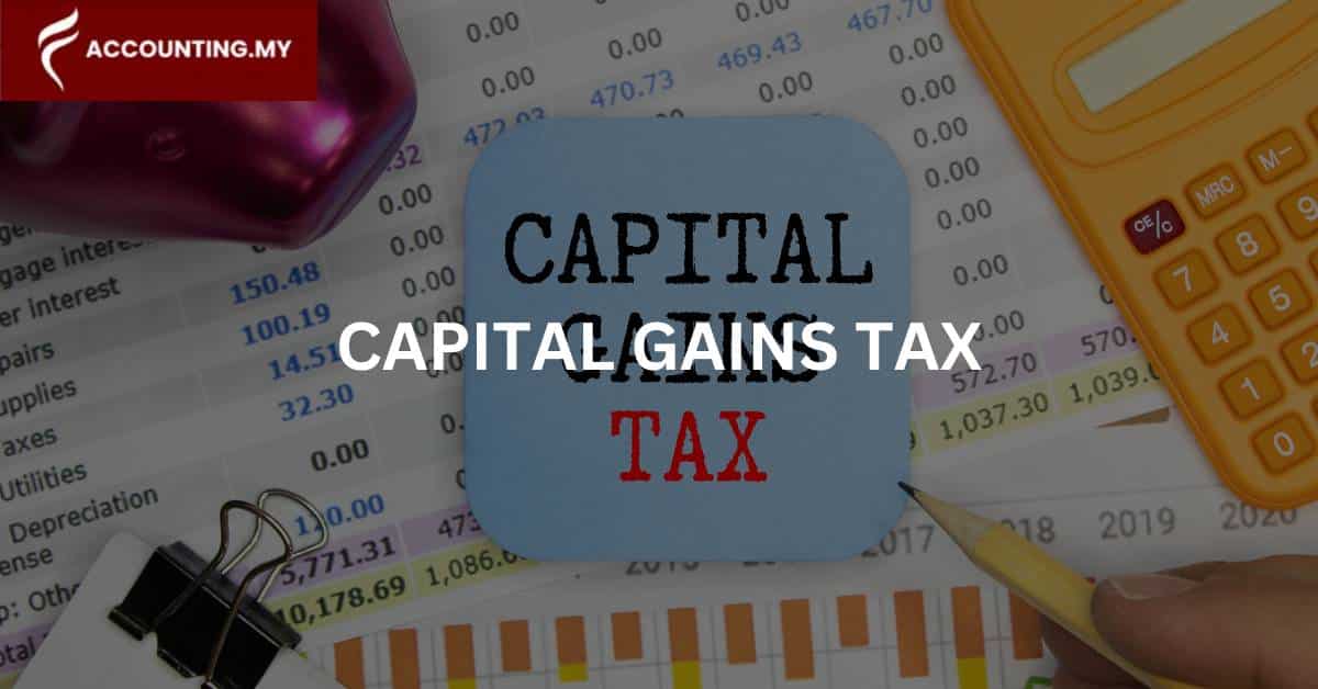 capital gains tax in malaysia