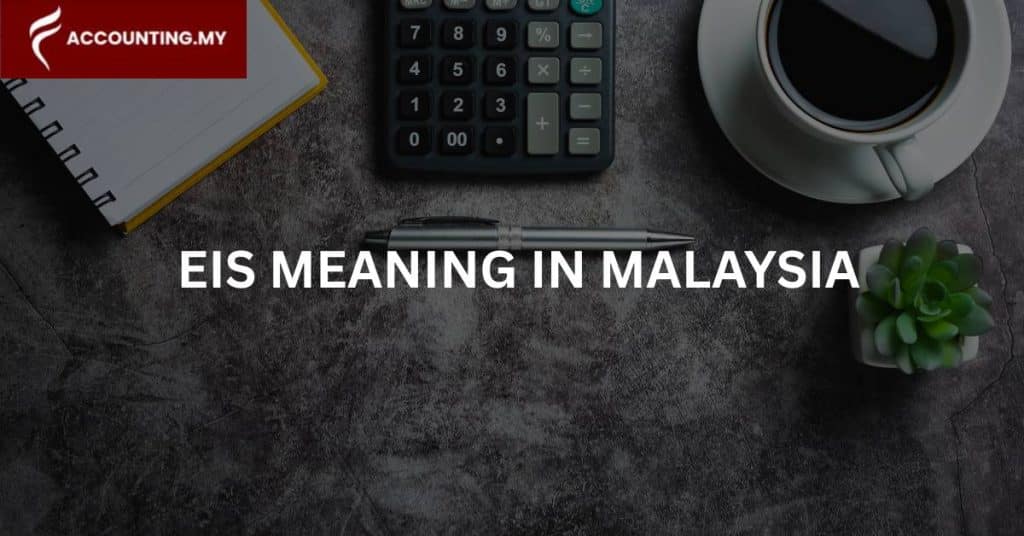 accounting calculating eis for their client in malaysia