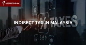 Home 17 accountant calculating indirect tax in Malaysia