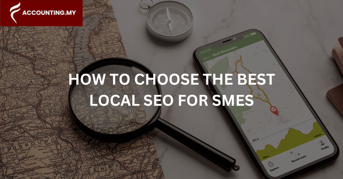 learn how to choose the best local seo in malaysia