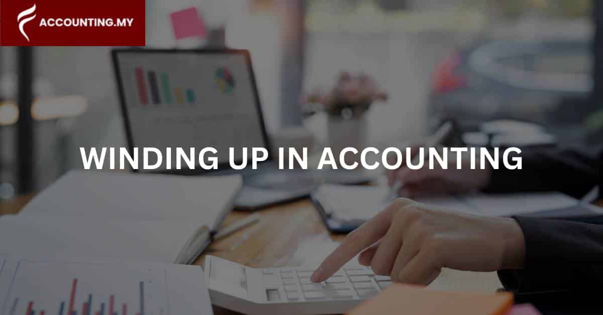 accountant checking a company's winding up accounting tax