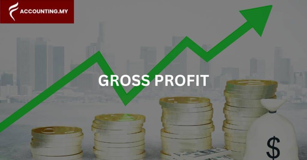 gross profit in accounting in Malaysia