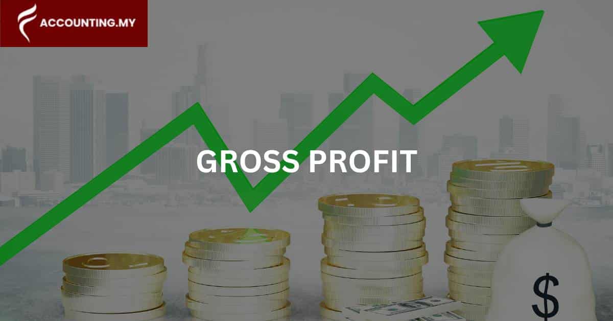 gross profit in accounting in Malaysia