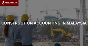 Home 12 construction accounting firm in malaysia