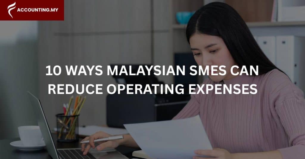 10 ways malaysia can reduce operating expenses