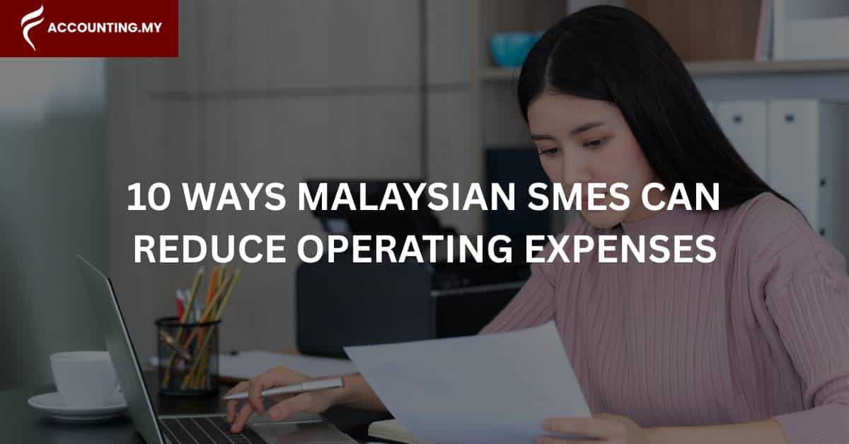 10 ways malaysia can reduce operating expenses
