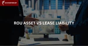 Home 12 rou asset vs lease liability malaysia