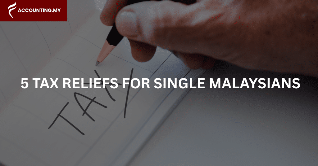 5-tax-reliefs-for-single-malaysians