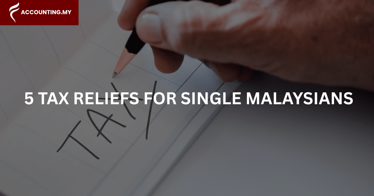 5-tax-reliefs-for-single-malaysians