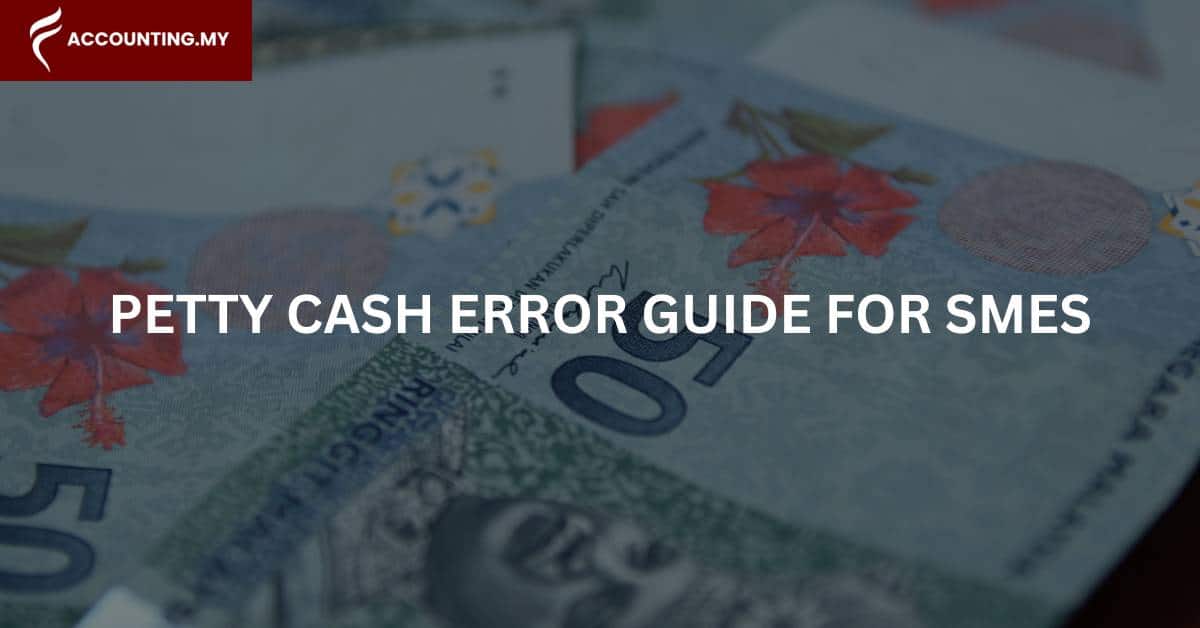 petty cash error guide for sme
